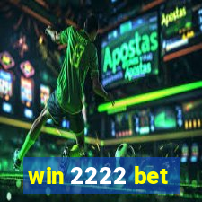 win 2222 bet